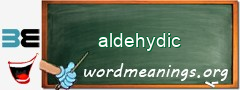WordMeaning blackboard for aldehydic